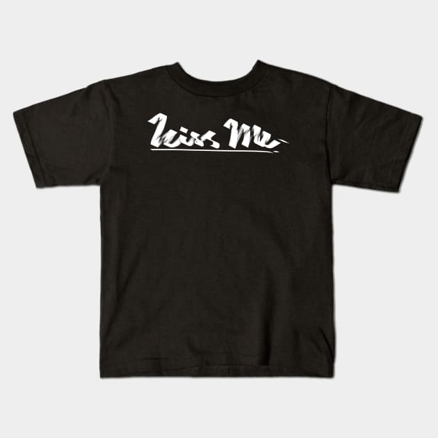 Kiss me Kids T-Shirt by barmalisiRTB